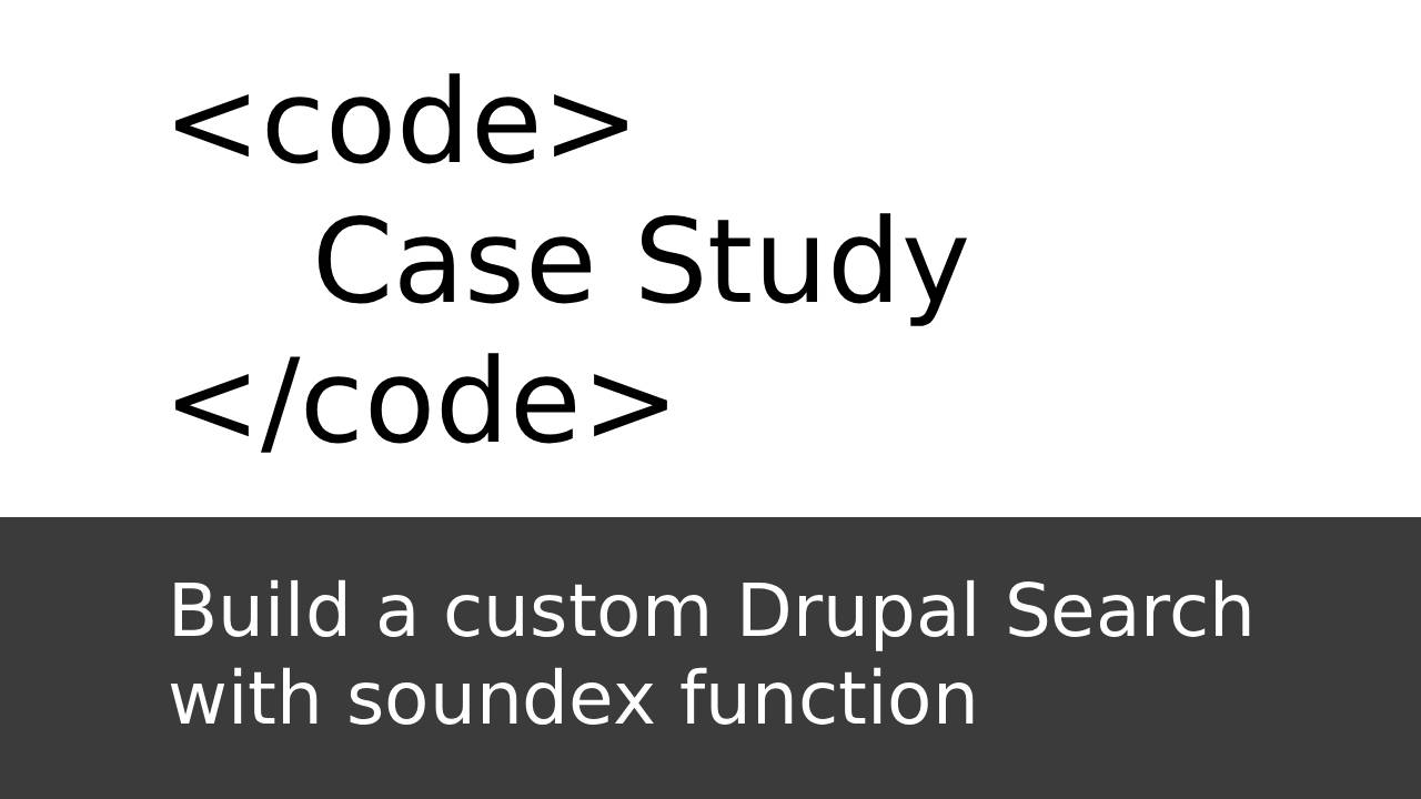 Build a custom Drupal Search with soundex function